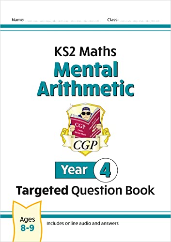 New KS2 Maths Year 4 Mental Arithmetic Targeted Question Book (incl. Online Answers & Audio Tests) (CGP Year 4 Maths)